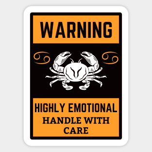 Funny Cancer Zodiac Sign - Warning, Highly Emotional, Handle with Care Sticker